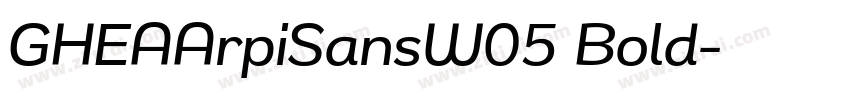 GHEAArpiSansW05 Bold字体转换